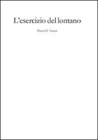 Elena El Asmar. L'esercizio del lontano