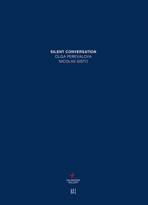 Silent conversation. Olga Perevalova Nicolas Sisto