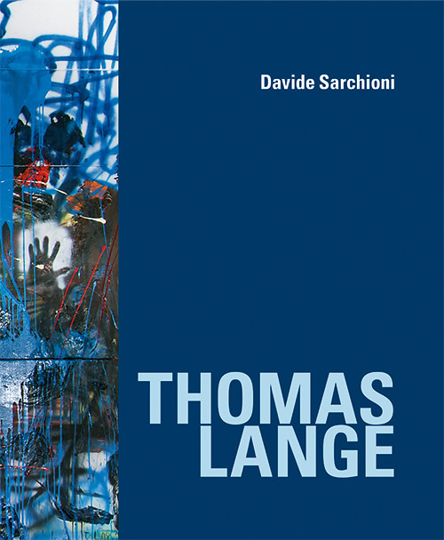 Thomas Lange. Catalogo della mostra (Palermo, 7 luglio-10 settembre 2017). Ediz. italiana e tedesca
