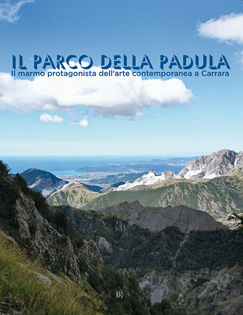 Il parco della Padula. Il marmo protagonista dell’arte contemporanea a Carrara