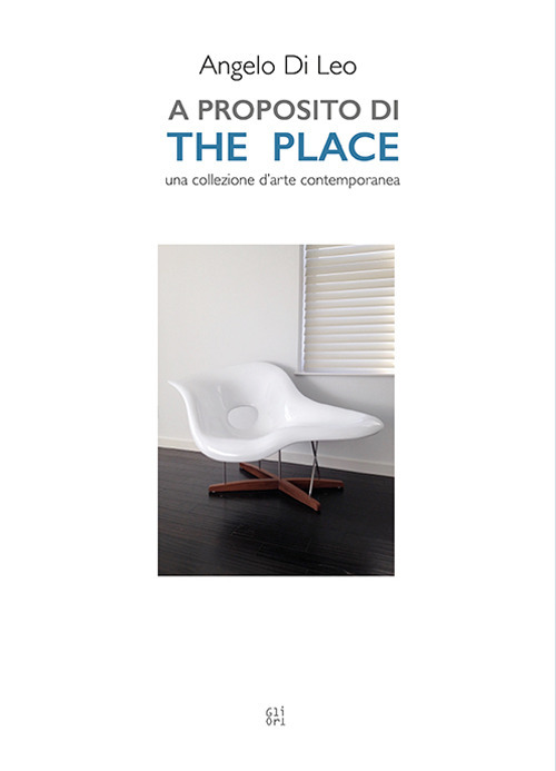 A proposito di The Place. Una collezione d’arte contemporanea