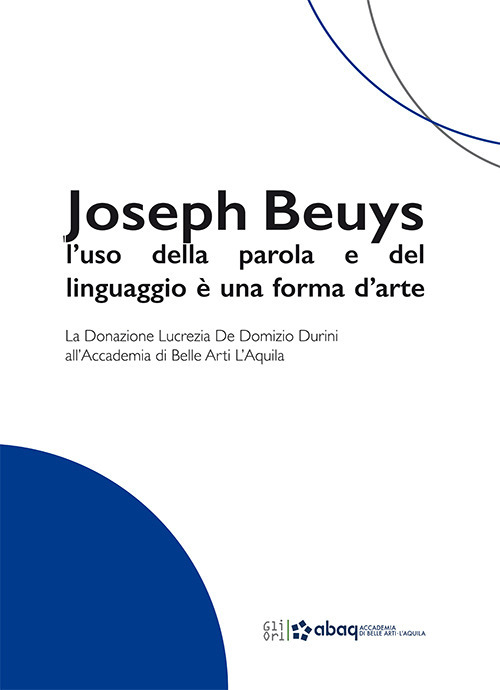 Joseph Beuys: l’uso della parola e del linguaggio è una forma d’arte. La Donazione Lucrezia De Domizio Durini all’Accademia di Belle Arti L’Aquila