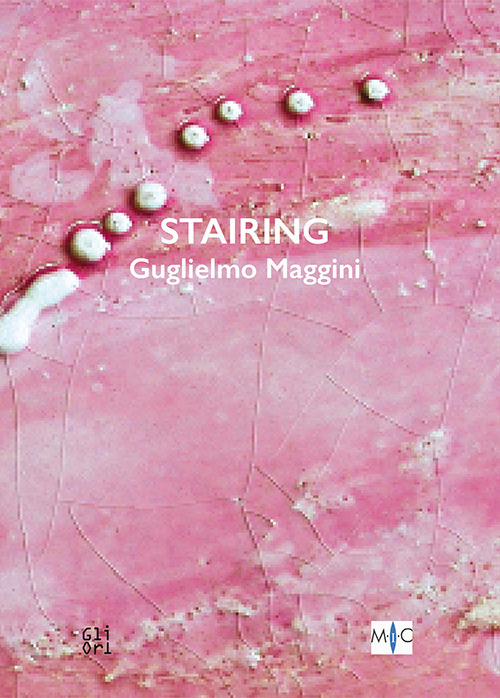 Guglielmo Maggini. Stairing. Ediz. italiana e inglese