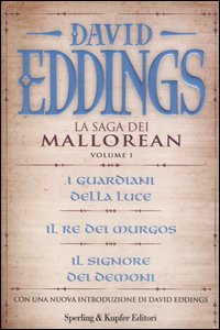 La saga dei Mallorean: I guardiani della luce-Il re del Murgos-Il signore dei demoni. Vol. 1