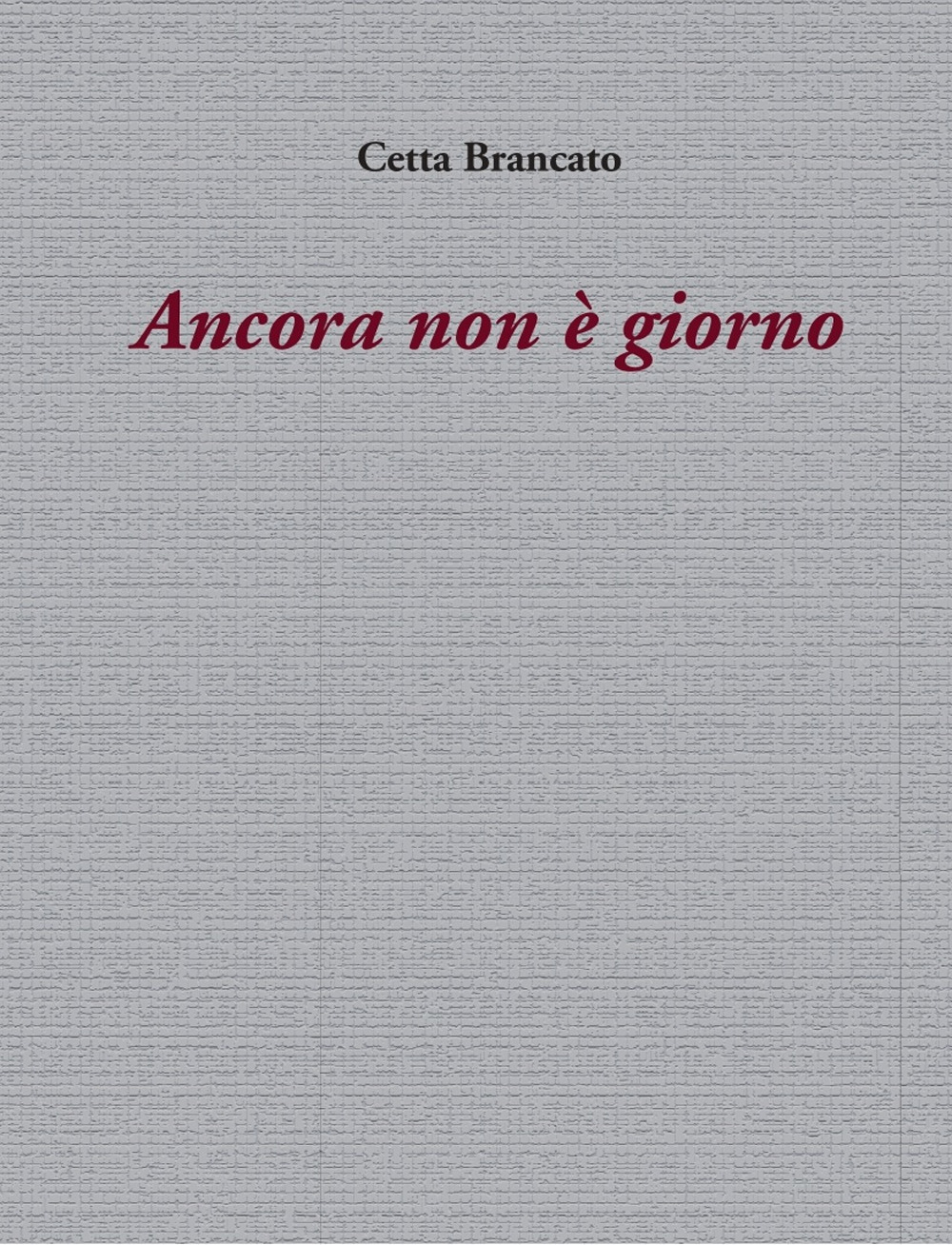 Ancora non è giorno