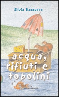 Acqua, rifiuti e topolini
