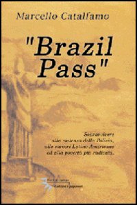 Brazil pass. Sopravvivere alla violenza delle carceri latino-americane e alla povertà più radicate