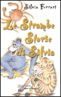 Le strambe storie di Silvia