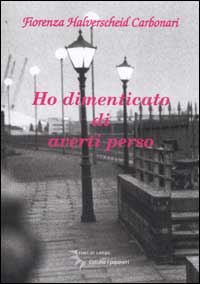 Ho dimenticato di averti perso