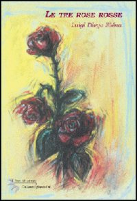 Le tre rose rosse