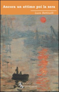Ancora un attimo e poi la sera