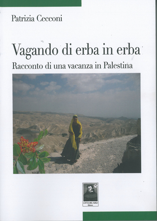 Vagando di erba in erba. Racconto di una vacanza in Palestina