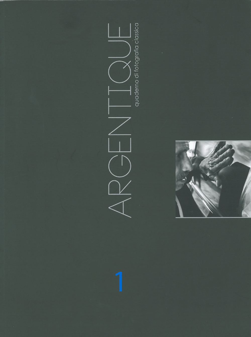 Argentique. Quaderno di fotografia classica. Vol. 1