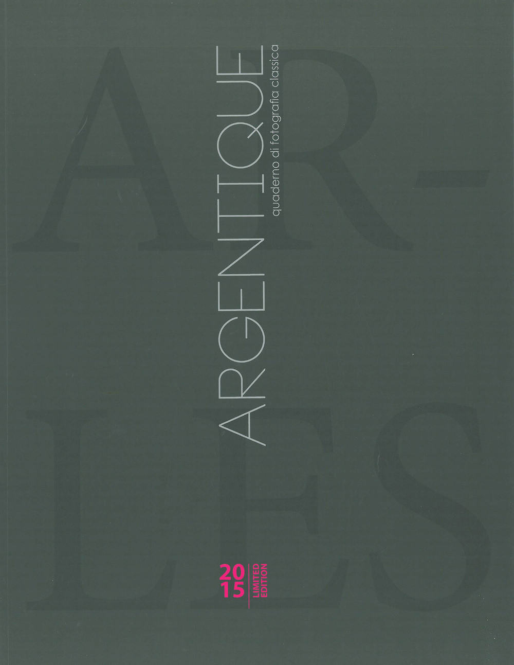 Argentique Arles. Quaderno di fotografia classica