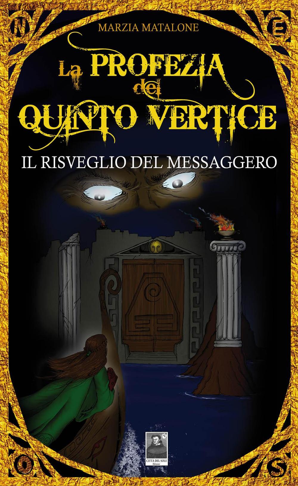 Il risveglio del Messaggero. La profezia del quinto vertice