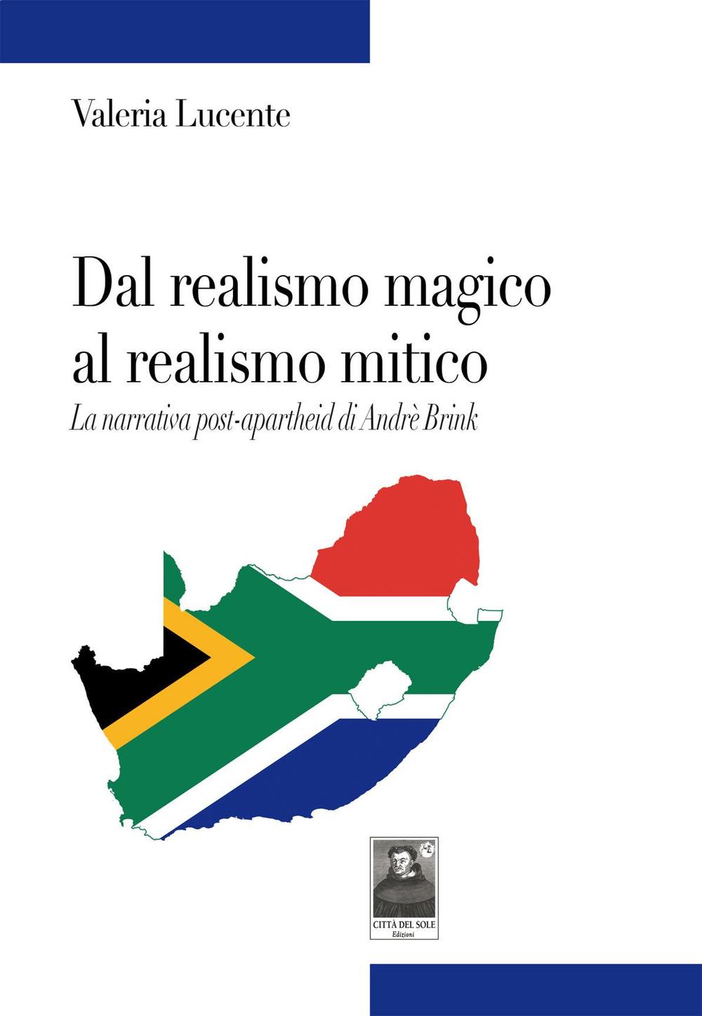 Dal realismo magico al realismo mitico. La narrativa post-apartheid di Andrè Brink