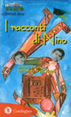 I racconti di Nino. Antonio Gramsci raccontato ai più piccoli