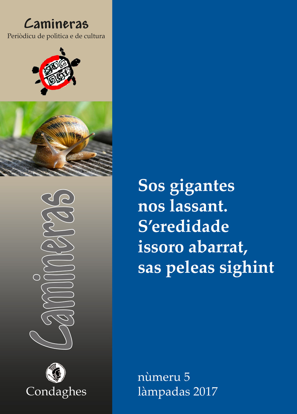 Camineras. Sos gigantes nos lassant. S'eredidade issoro abarrat, sas peleas sighint. Vol. 5