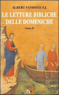 Le letture bibliche delle domeniche. Anno B