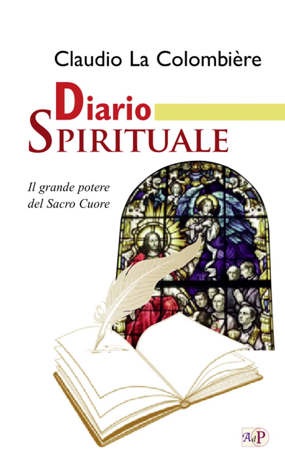 Diario spirituale. Il grande potere del Sacro Cuore