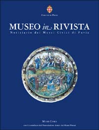 Museo in rivista. Notiziario dei musei civici di Pavia. Vol. 3