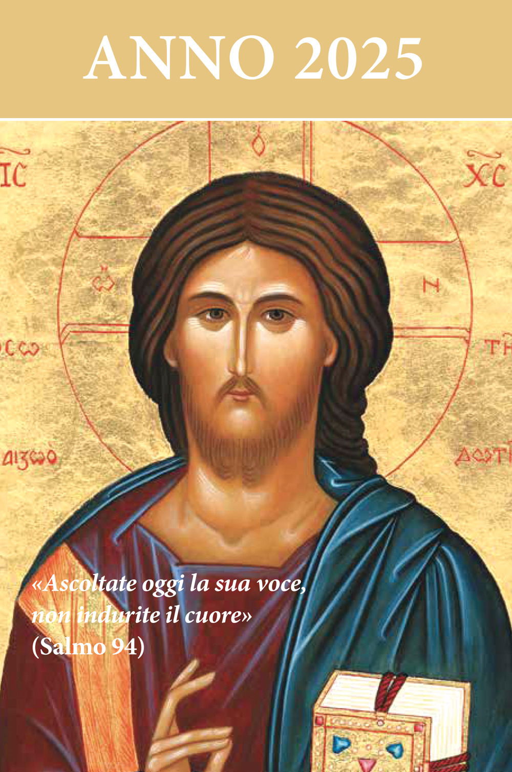Ascoltate oggi la sua voce 2025. Cristo datore di vita