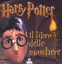Harry Potter. Il libro delle maschere