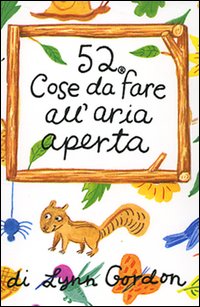52 cose da fare all'aria aperta. Carte
