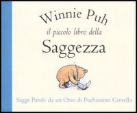 Winnie Puh. Il piccolo libro della saggezza
