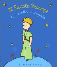Il Piccolo Principe è molto occupato