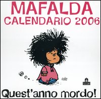 Quest'anno mordo! Mafalda. Calendario 2006