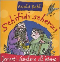 Schifidi scherzi. Devianti diavolerie all'interno