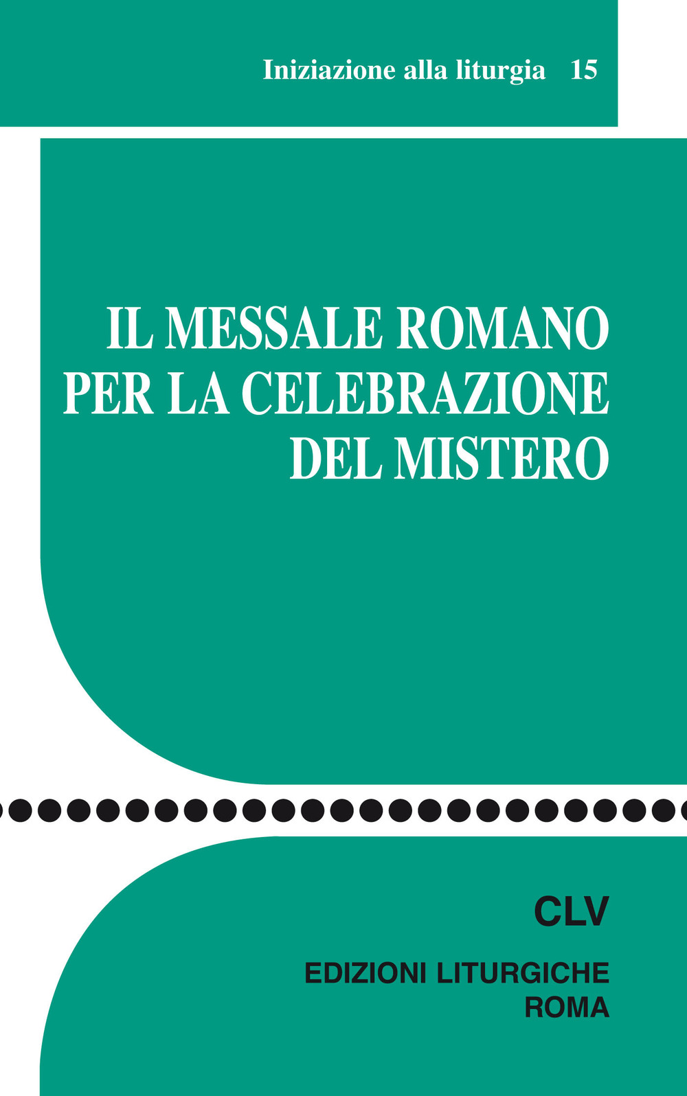 Il messale romano per la celebrazione del mistero