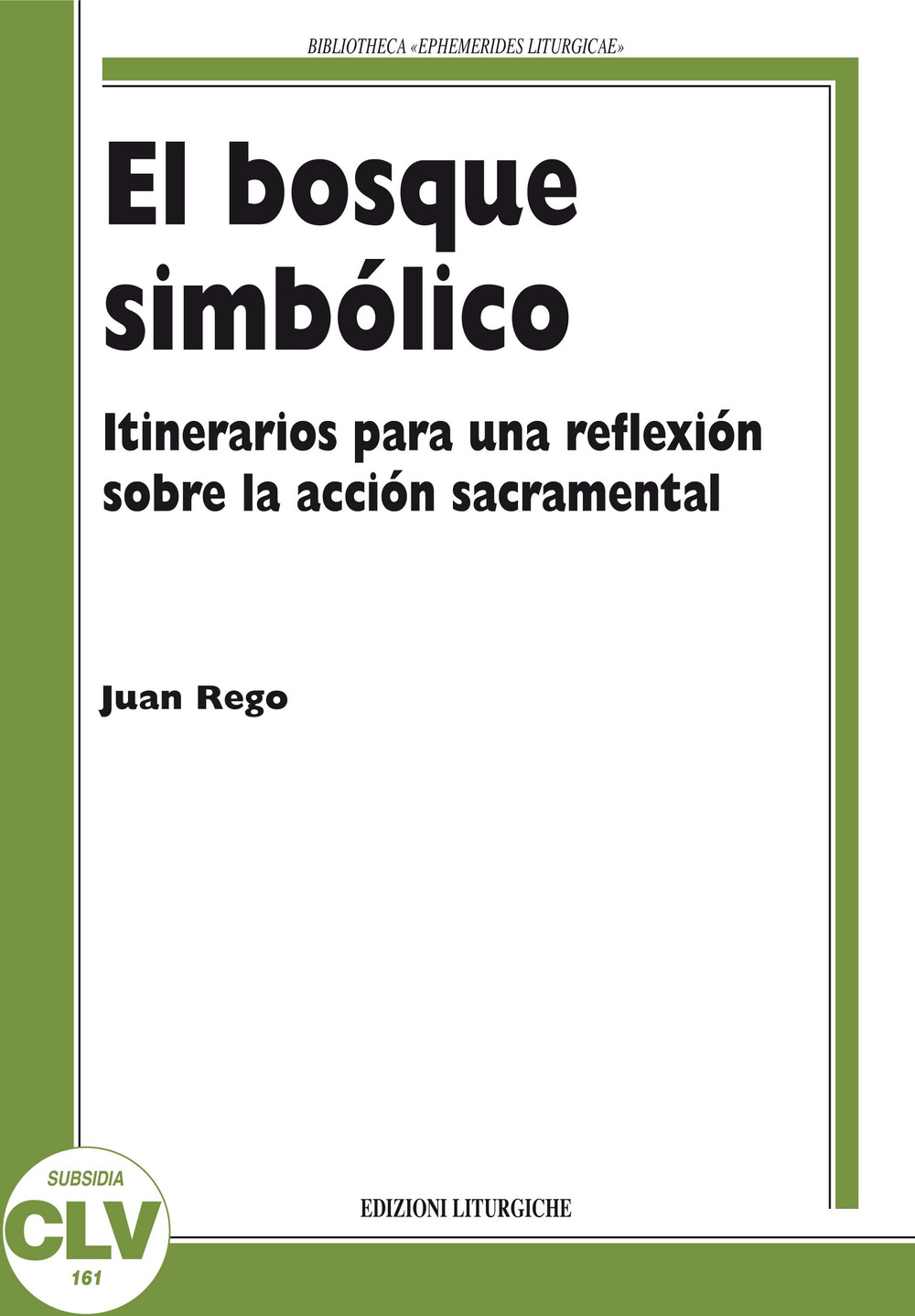 El bosque simbólico. Itinerarios para una reflexión sobre la acción sacramental