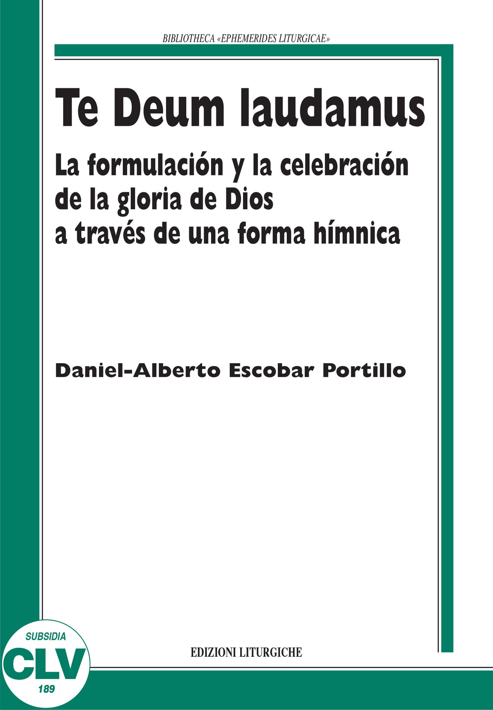 Te Deum laudamus. La formulación y la celebración de la gloria de Dios a través de una forma hímnica