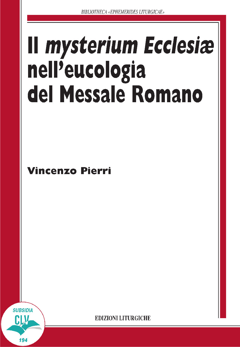 Il Mysterium Ecclesiae nell’eucologia del Messale Romano