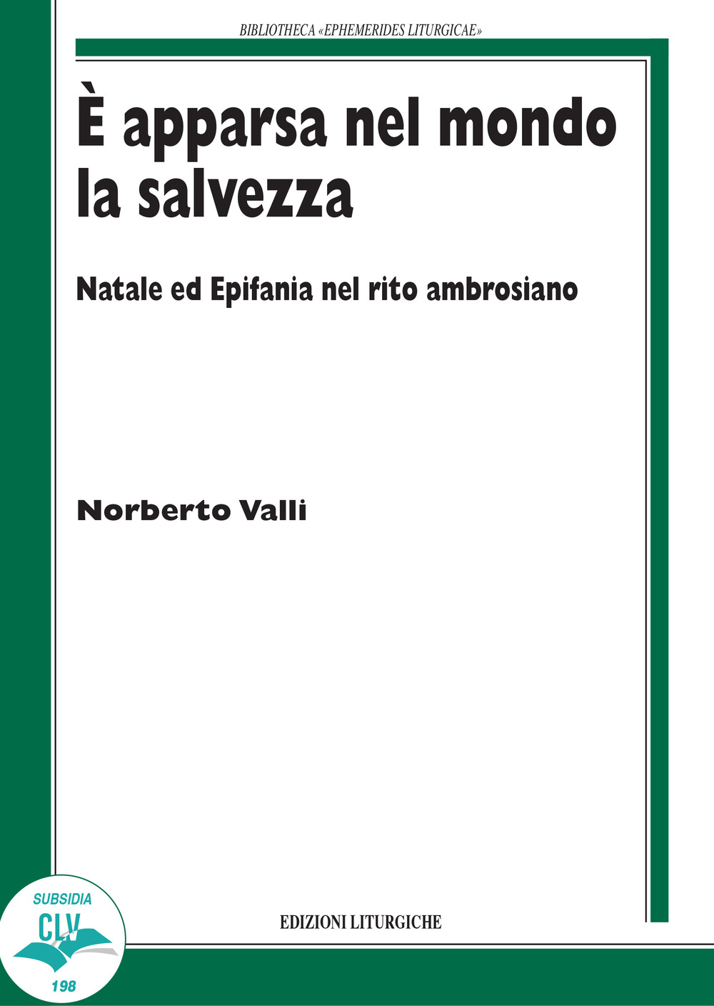 È apparsa nel mondo la salvezza. Natale ed Epifania nel rito ambrosiano