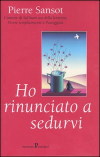 Ho rinunciato a sedurvi