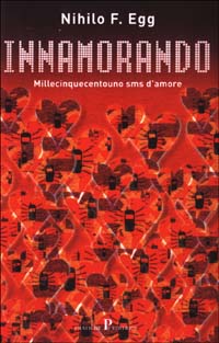 Innamorando. Millecinquecentouno sms d'amore