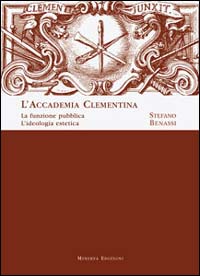 L'Accademia Clementina. La funzione pubblica. L'ideologia estetica