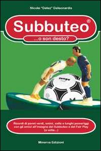 Subbuteo... o son desto? Ricordi di panni verdi, omini, colla e lunghi pomeriggi con gli amici all'insegna del subbuteo e del fair play (a volte...)