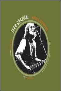 Ivan Graziani. Viaggi e intemperie