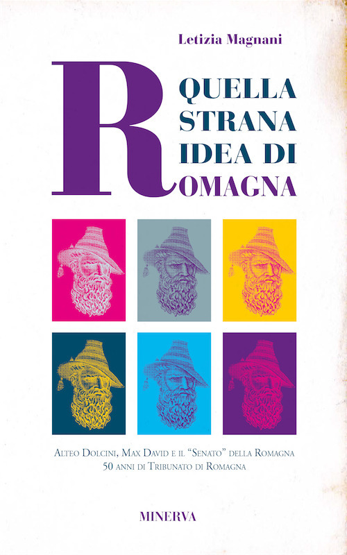 Quella strana idea di Romagna. Alteo Dolcini, Max David e il “Senato” della Romagna 50 anni di Tribunato di Romagna