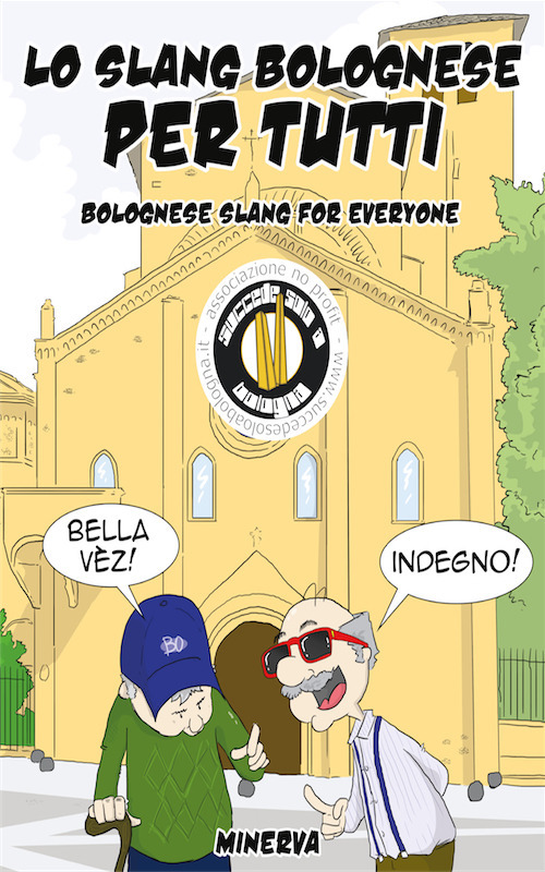 Lo slang bolognese per tutti-Bolognese slang for everyone