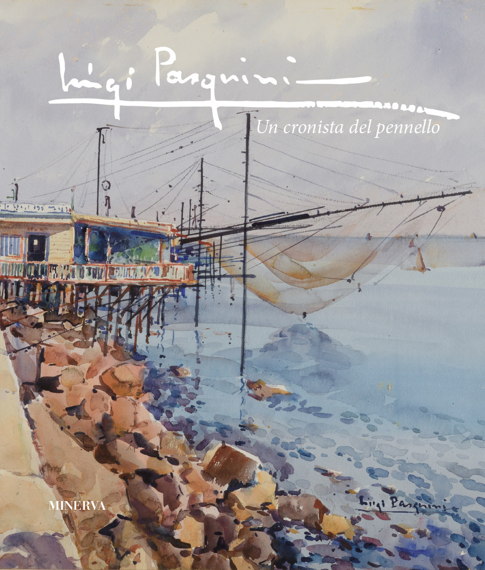 Luigi Pasquini. Un cronista del pennello