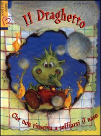 Il draghetto che non sapeva soffiarsi il naso