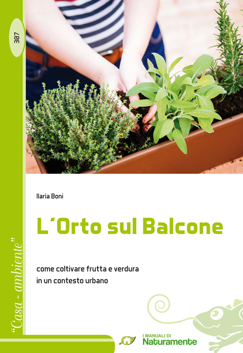 L'orto sul balcone. Come coltivare frutta e verdura in un contesto urbano