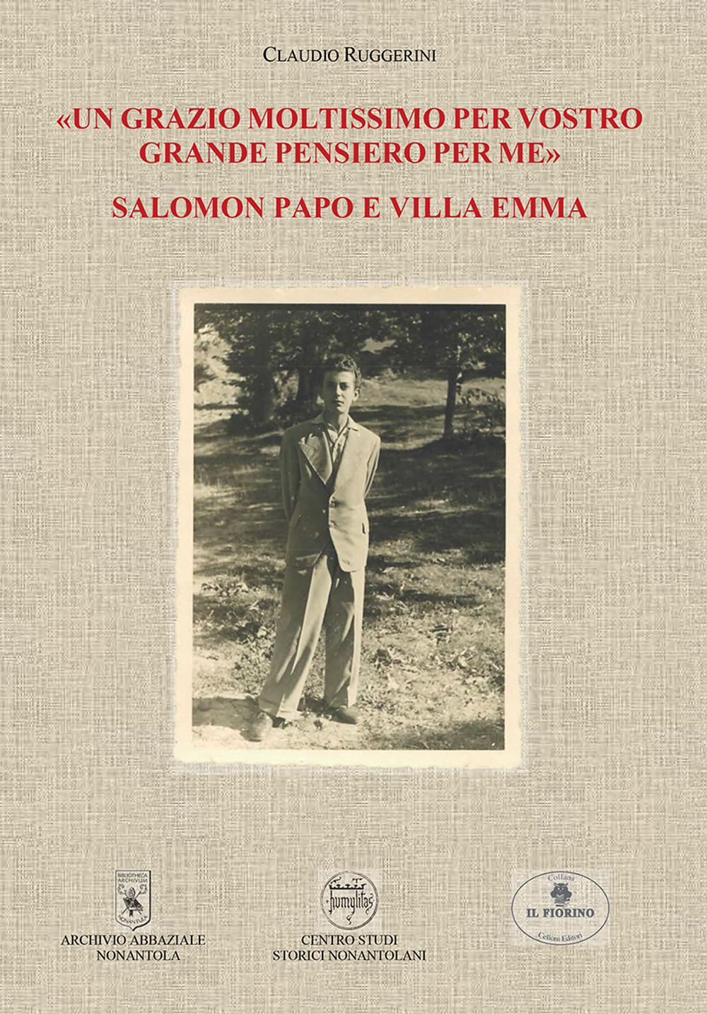 «Un grazio moltissimo per vostro grande pensiero per me». Salomon Papo e Villa Emma