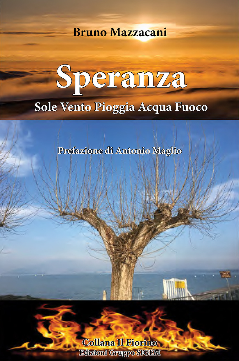 Speranza. Sole vento pioggia acqua fuoco