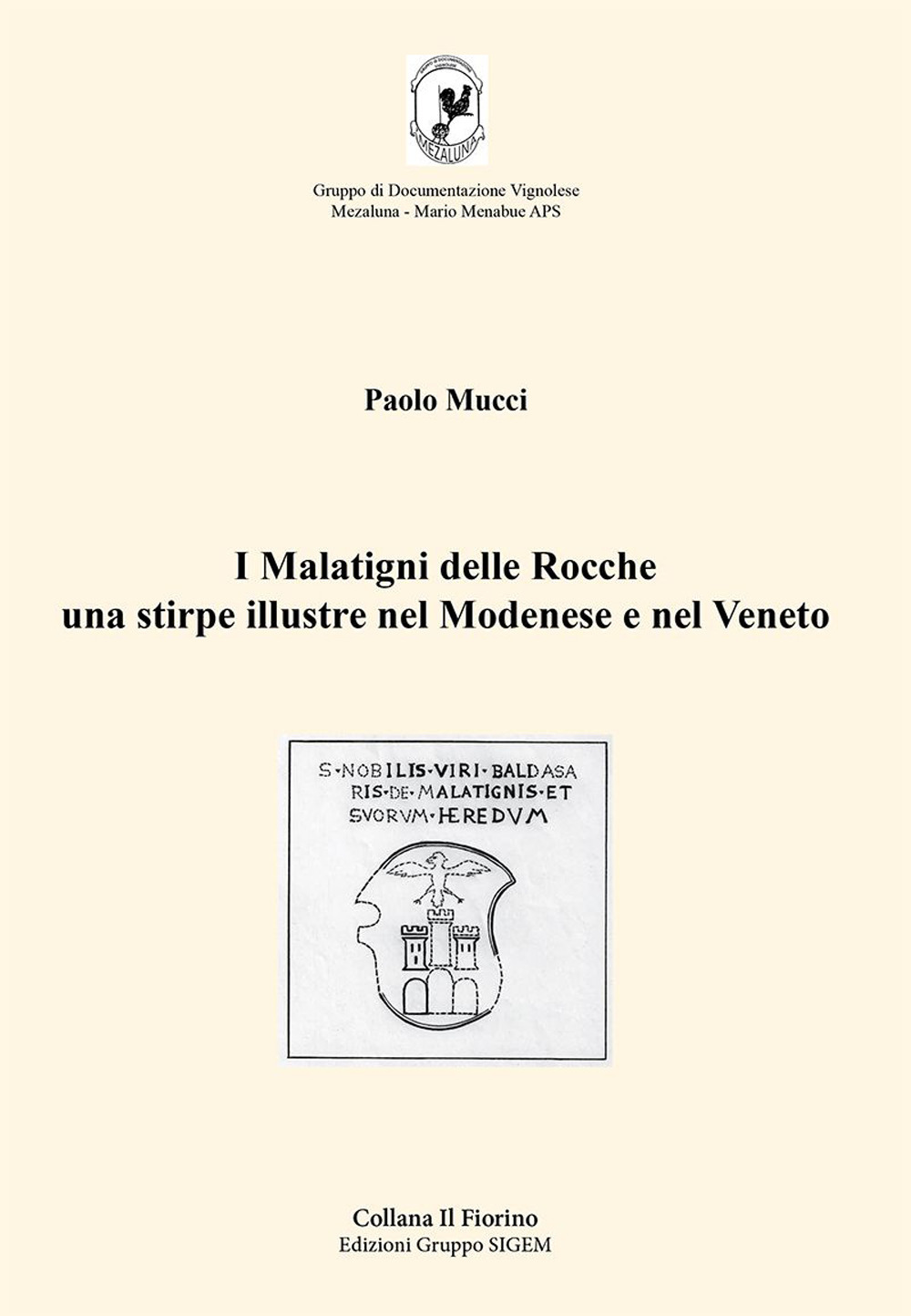 I Malatigni delle Rocche una stirpe illustre nel Modenese e nel Veneto